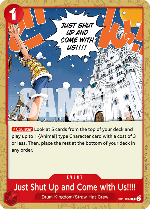 Carte Just Shut Up and Come with Us!!!! EB01-009 Common — One Piece TCG EB-01 Memorial Collection (Bandai)